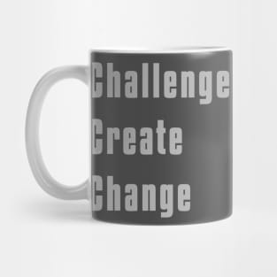 Challenge Create Change Mug